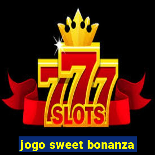 jogo sweet bonanza